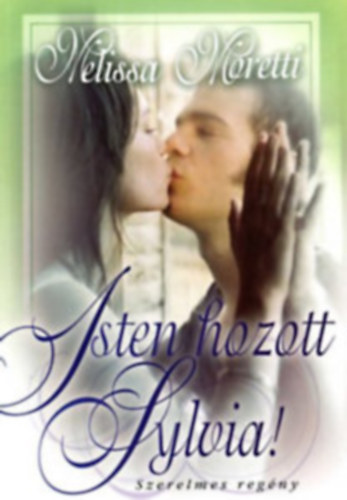 Melissa Moretti - Isten hozott, Sylvia!
