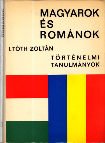 I. Tth Zoltn - Magyarok s romnok