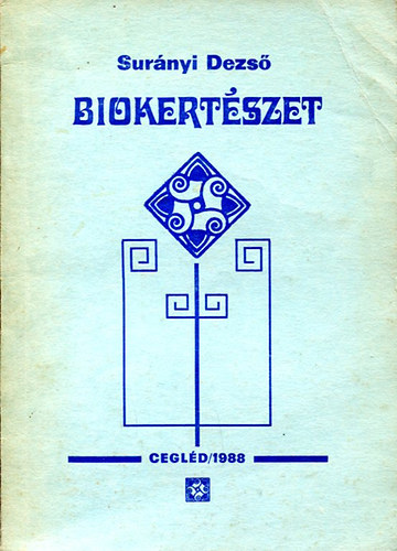 Sur�nyi Dezs� - Biokert�szet