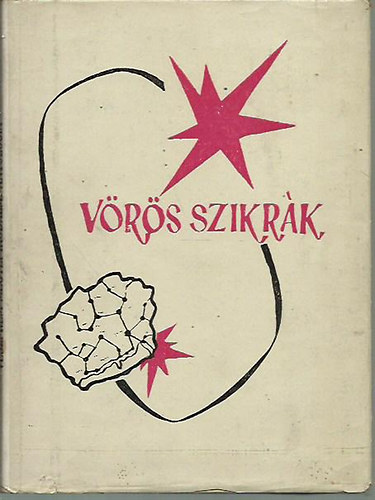 Thiery Árpád (szerk.) - Vörös szikrák - irodalmi antológiathiery