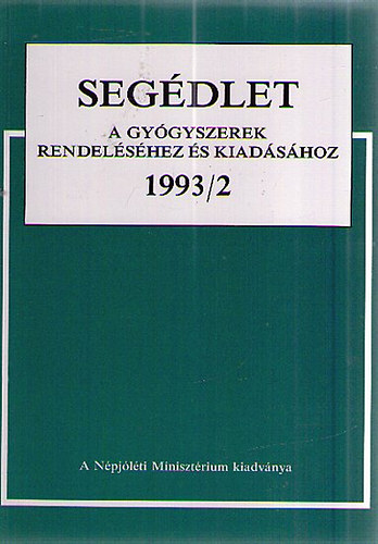 Seg�dlet - A gy�gyszerek rendel�s�hez �s kiad�s�hoz 1993/2