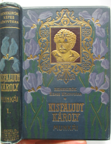 Kisfaludy Károly - Kisfaludy Károly válogatott munkái I.