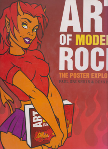 Paul Grushkin, Dennis King - Art of Modern Rock (The Poster Explosion)