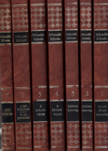 Miksz�th  K�lm�n - Miksz�th K�lm�n reg�nyei 1-7. k�tet ( egy�tt ) 1. Szent P�ter eserny�je, 2-3. K�l�n�s h�zass�g 1-2. 4-5. A fekete v�ros 1-2., 6. A k�t koldusdi�k- A v�n gazember, 7. Akli Mikl�s