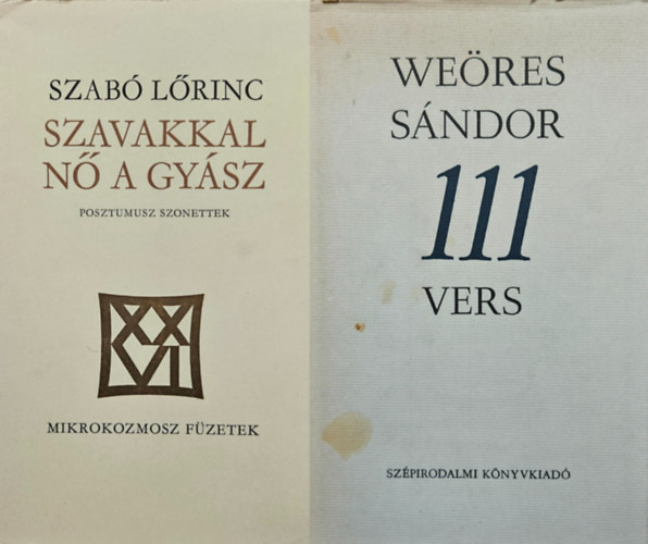 We�res S�ndor, Szab� L�rinc - 2 db verses k�nyv: 111 vers + Szavakkal n� a gy�sz - Posztumusz szonettek