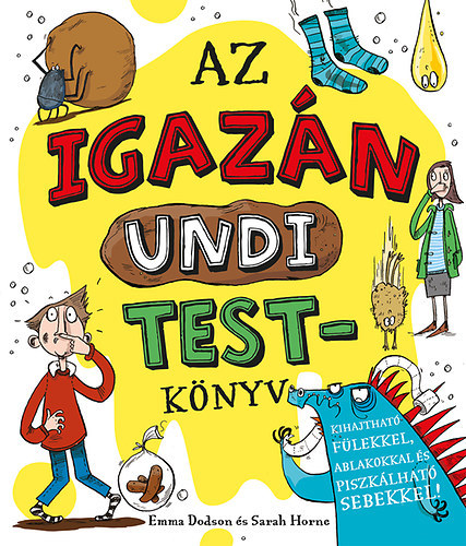 Dodson, Emma, Horne, Sarah - Az igazn undi testknyv