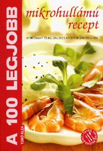 Mzes Istvn Mikls - A 100 legjobb mikrohullm recept