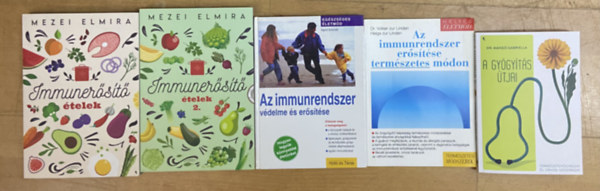 Mezei Elmira, Sigrid Schmidt, Dr. Volker zur Linden - Helga zur Linden, Dr. Mang� Gabriella - 5 db k�nyv az eg�szs�ges immunrendszer�rt - Immuner�s�t� �telek, Immuner�s�t� �telek 2., Az immunrendszer, Az immunrendszer er�s�t�se term�szetes m�don, A gy�gy�t�s �tjai