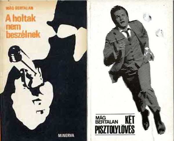 Mág Bertalan - 2db Mág-kötet: A holtak nem beszélnek + Két pisztolylövés