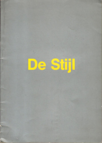 Gergely Mariann (szerk) - De Stijl csoport 1917-1931