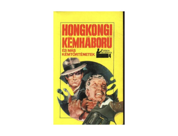 SZERZŐ Moly Tamás Lestyán Sándor Nagy Dániel Sáfáry Ferenc SZERKESZTŐ Rapcsányi László Moldován Tamás - Hongkongi kémháború ÉS MÁS KÉMTÖRTÉNETEK - MAGYAR SZERZŐK FILLÉRES REGÉNYEI 1921-1944 (Lestyán Sándor: Halálfejes pillangó - Sükösd Mihály A kémregény elemi szerkezete)
