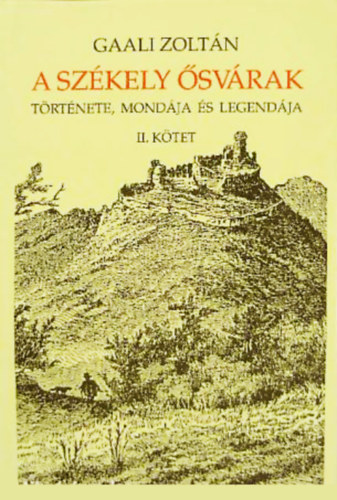 Gaali Zolt�n - A sz�kely �sv�rak t�rt�nete, mond�ja �s legend�ja II.