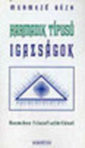 Mermező Géza - Harmadik típusú igazságok