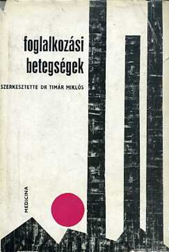 dr. Tmr Mikls - Foglalkozsi betegsgek