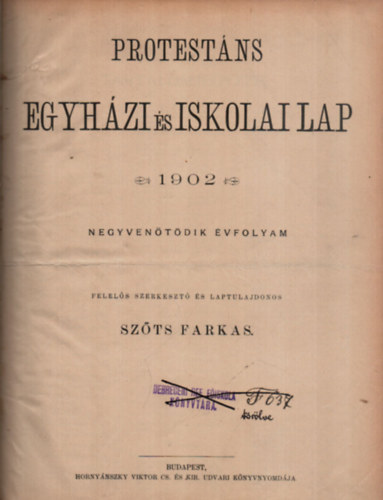 Szts Farkas (szerk.) - Protestns Egyhzi s Iskolai Lap 1902.