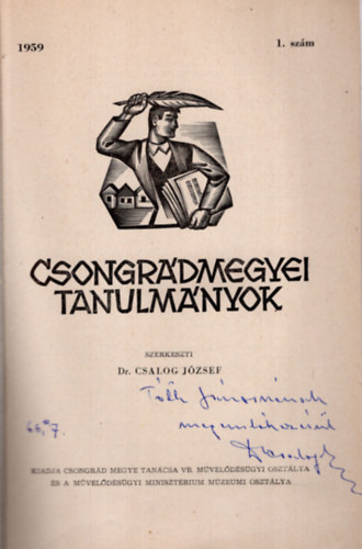 Dr. (szerk.) Csalog Jzsef - Csongrdmegyei tanulmnyok 1959 1. szm- dediklt