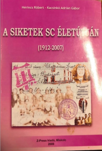 Hrincs Rbert, Kacsink Adrin Gbor - A siketek SC lettjn