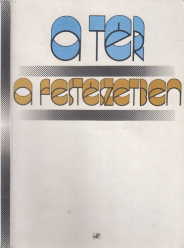 Mezei Ott (szerk.) - A tr a festszetben-Szveggyjtemny