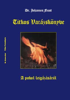 Dr. Johannes Faust - Dr. Johannes Faust Titkos varzsknyve a pokol leigzsrl