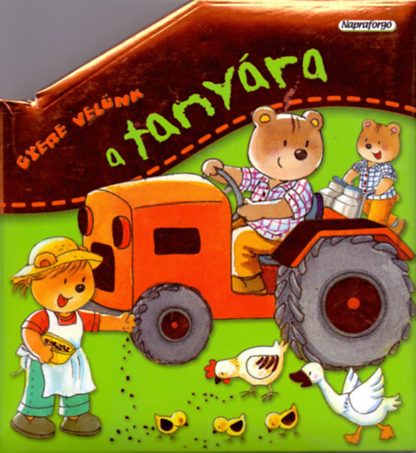 Gyere velnk a tanyra