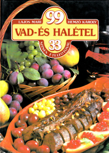 Hemz� K�roly Lajos Mari - 99 vad-�s hal�tel 33 sz�nes �telfot�val