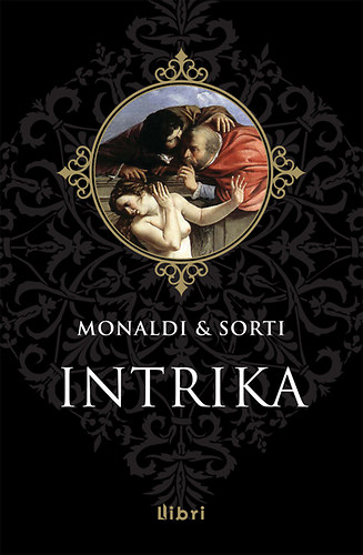 Rita Monaldi; Francesco Sorti - Intrika