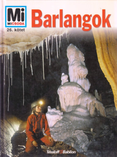 Rainer Kthe - Barlangok (Mi micsoda 26.)