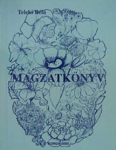 Teleki Bla - Magzatknyv - A mg meg nem szletett gyermek nevelse
