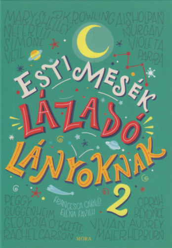 Elena Favilli, Francesca Cavallo - Esti mesk lzad lnyoknak 2.