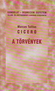 Marcus Tullius Cicero - A törvények