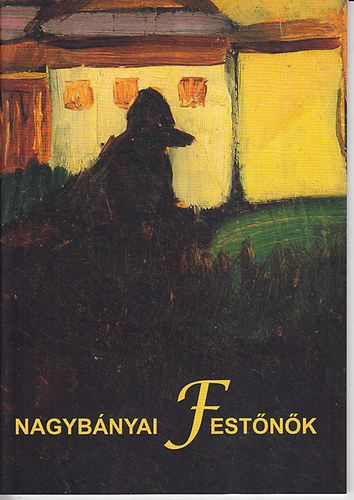 Szerk:Bán András; Kishonthy Zsolt - Nagybányai Festőnők