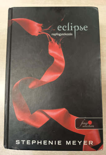 Stephenie Meyer - ECLIPSE - NAPFOGYATKOZÁS