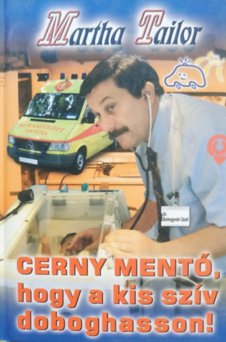 Martha Tailor - Cerny mentő, hogy a kis szív doboghasson!