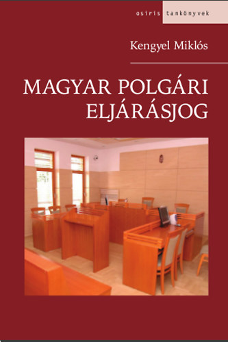 Kengyel Mikls - Magyar polgri eljrsjog