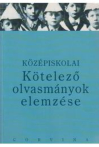Kelecs�nyi-Osztovics-Turcs�nyi - K�z�piskolai k�telez� olvasm�nyok elemz�se
