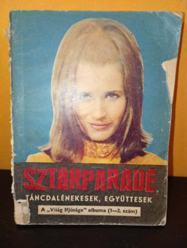 Tiszai L�szl� (szerk.) - Szt�rpar�d� - T�ncdal�nekesek, egy�ttesek (A "Vil�g Ifj�s�ga" albuma 1-2. sz�m)