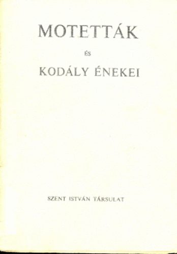 Brdos, Lajos; Kersz, Gyula [kzr.] - Motettk s Kodly nekei