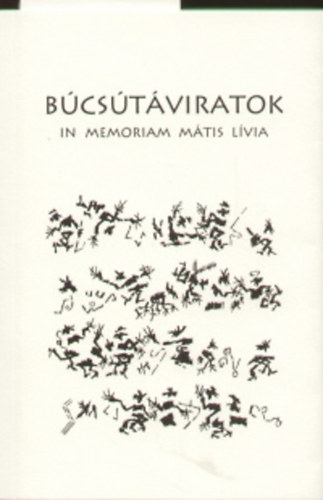 B�cs�t�viratok - In memoriam M�tis L�via