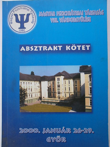 Abonyi Eszter - Absztrakt ktet A Magyar Pszichitriai Trsasg 2000.vi vndorgylse