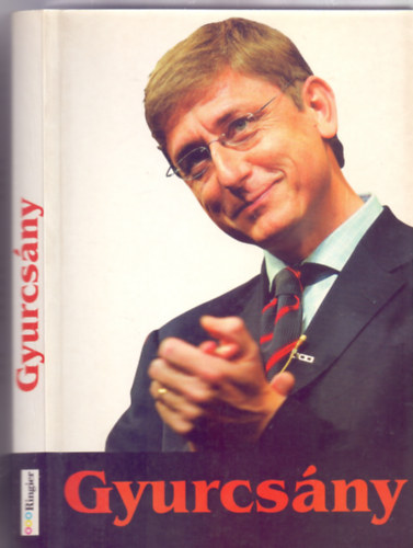 Mernyi Mikls (szerk.) - Gyurcsny a magyar sajt tkrben (Sznes fotkkal)