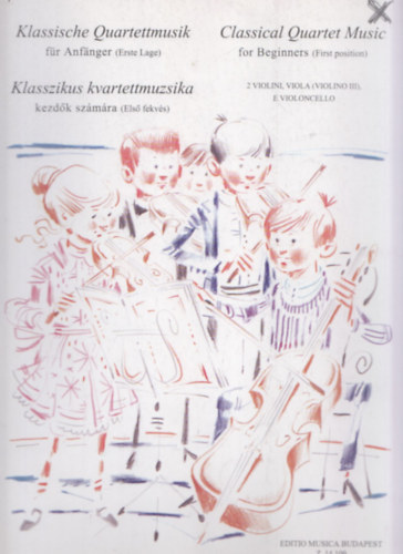 Pejtsik-Vigh - Klasszikus kvartettmuzsika kezdk szmra (Els fekvs)