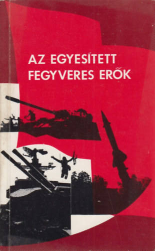 Az egyes�tett fegyveres er�k