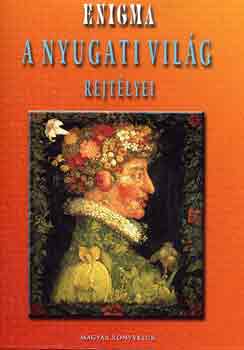 Enigma: A nyugati vilg rejtlyei