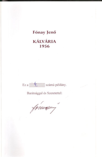 Fónay Jenő - Kálvária 1956 (számozott) (dedikált)
