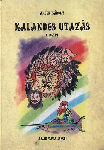 Kalandos utazs I. ktet - Arab tata mesi