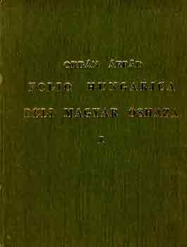 Orb�n �rp�d - Folio Hungarica -D�li magyar �shaza II. k�nyv