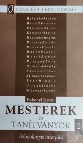 Bakonyi István - Mesterek és tanítványok (Kodolányis interjúk)