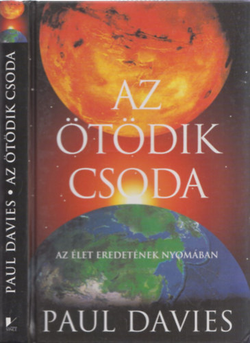 Paul Davies - Az ötödik csoda - Az élet eredetének nyomában
