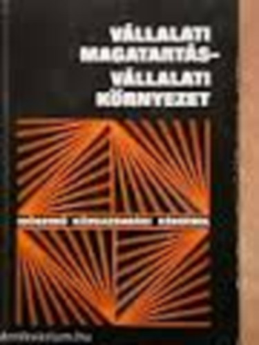 Tardos M�rton (szerk.) - V�llalati magatart�s- v�llalati k�rnyezet