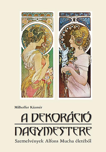 Milhoffer Kzmr - A dekorci nagymestere